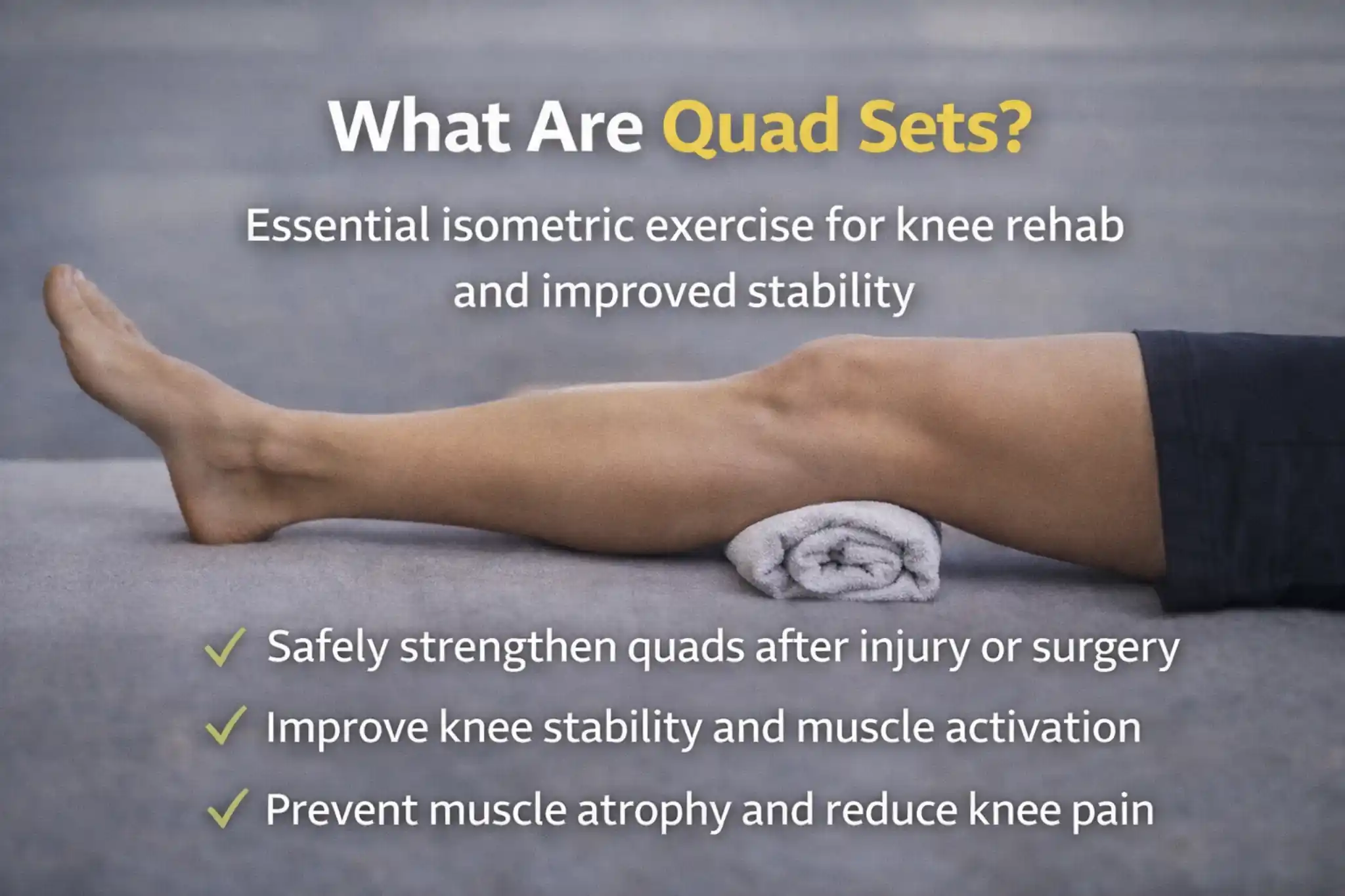 5 Benefits of Quad Sets Exercise for Your Leg Health